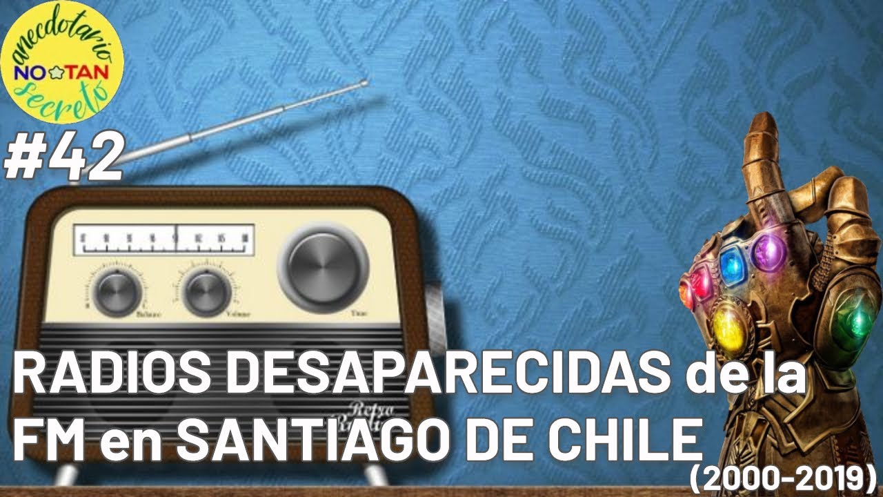 Anecdotario No Tan Secreto #42 - Radios Desaparecidas de la FM en Santiago de Chile (2000-2019)