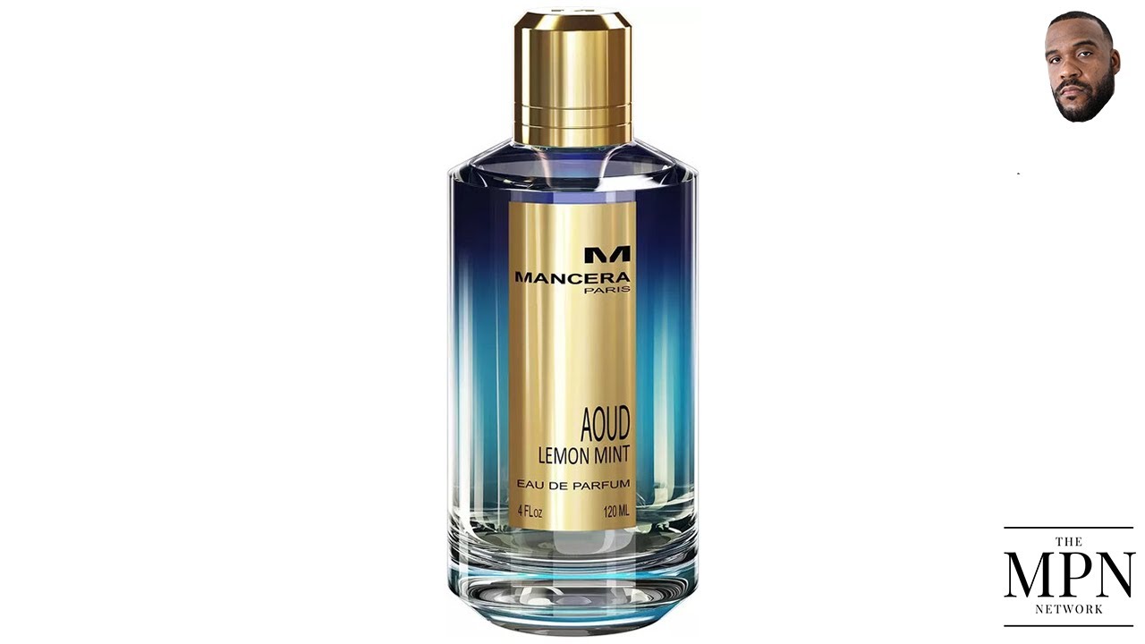Полный обзор Mancera Aoud Lemon Mint | Обзор мужского аромата