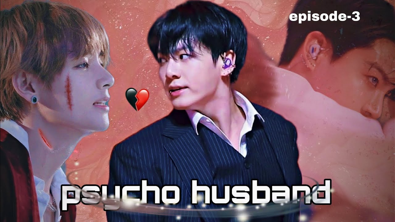 psycho husband😈 episode- 3 / jimin ko pata chala taekook ka sach 😨😰😰😱😱
