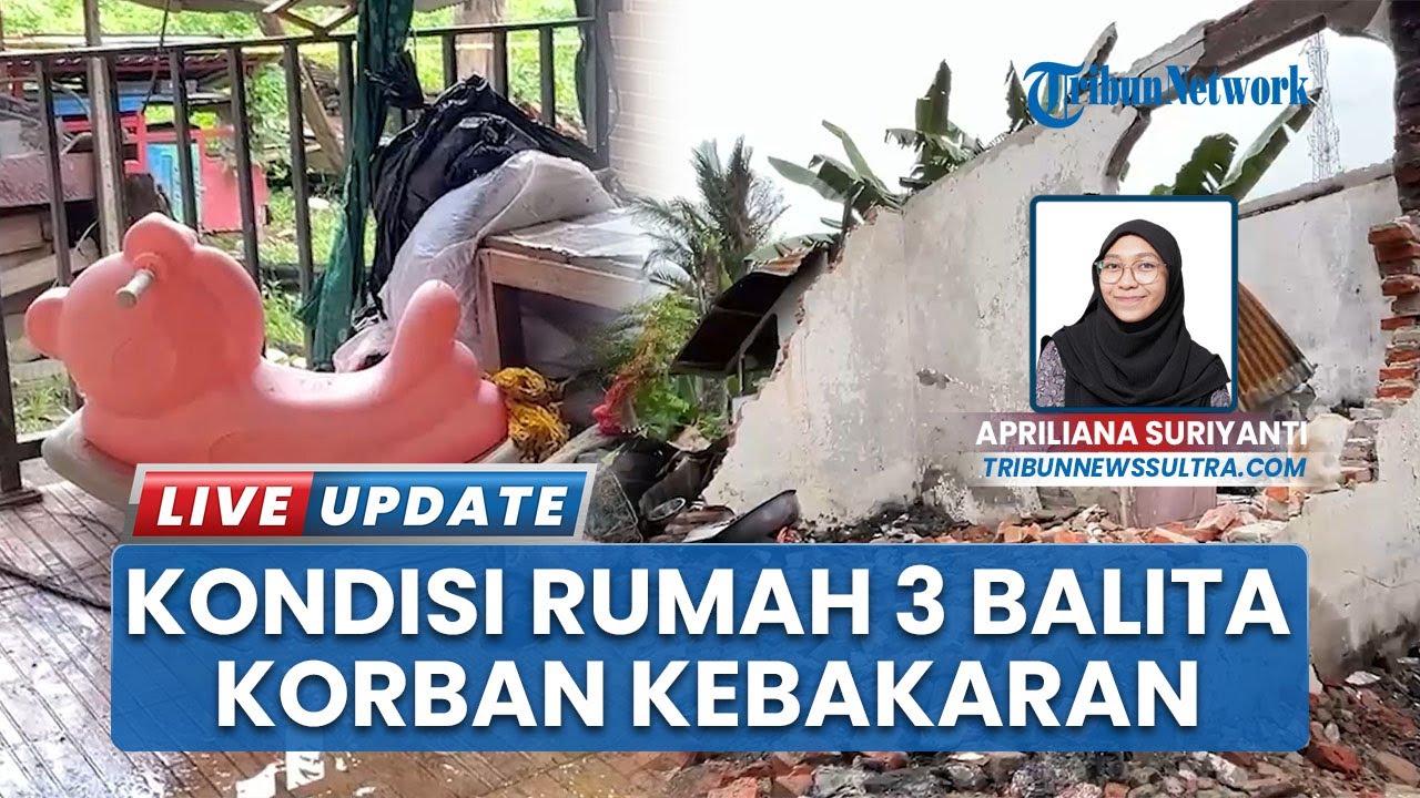 Kondisi Terkini Rumah seusai Insiden Kebakaran Tragis di Puuwatu Kendari yang Tewaskan 3 Balita