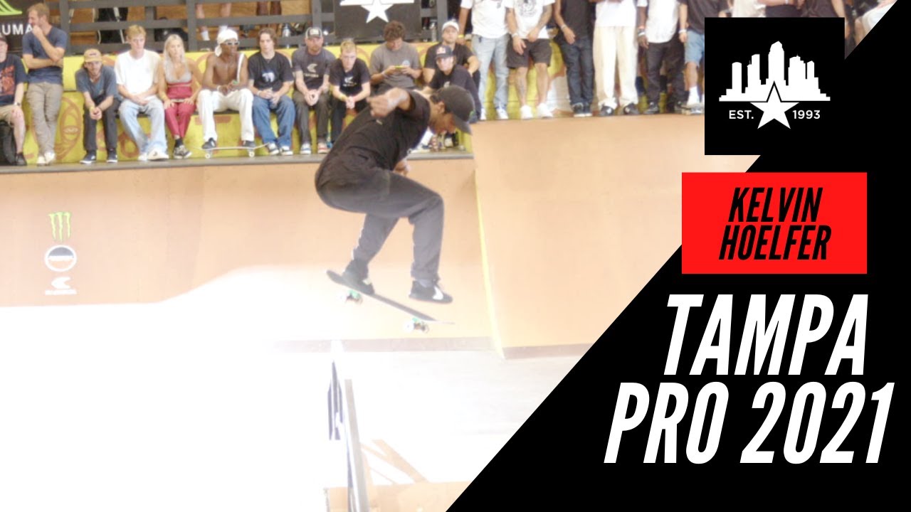 KELVIN HOEFLER SECOND PLACE TAMPA PRO 2021 RUN
