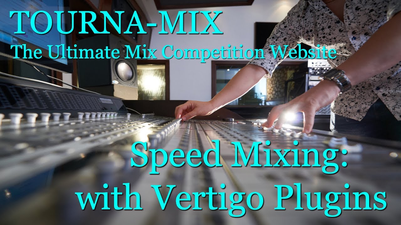 SPEED MIXING with VERTIGO plugins