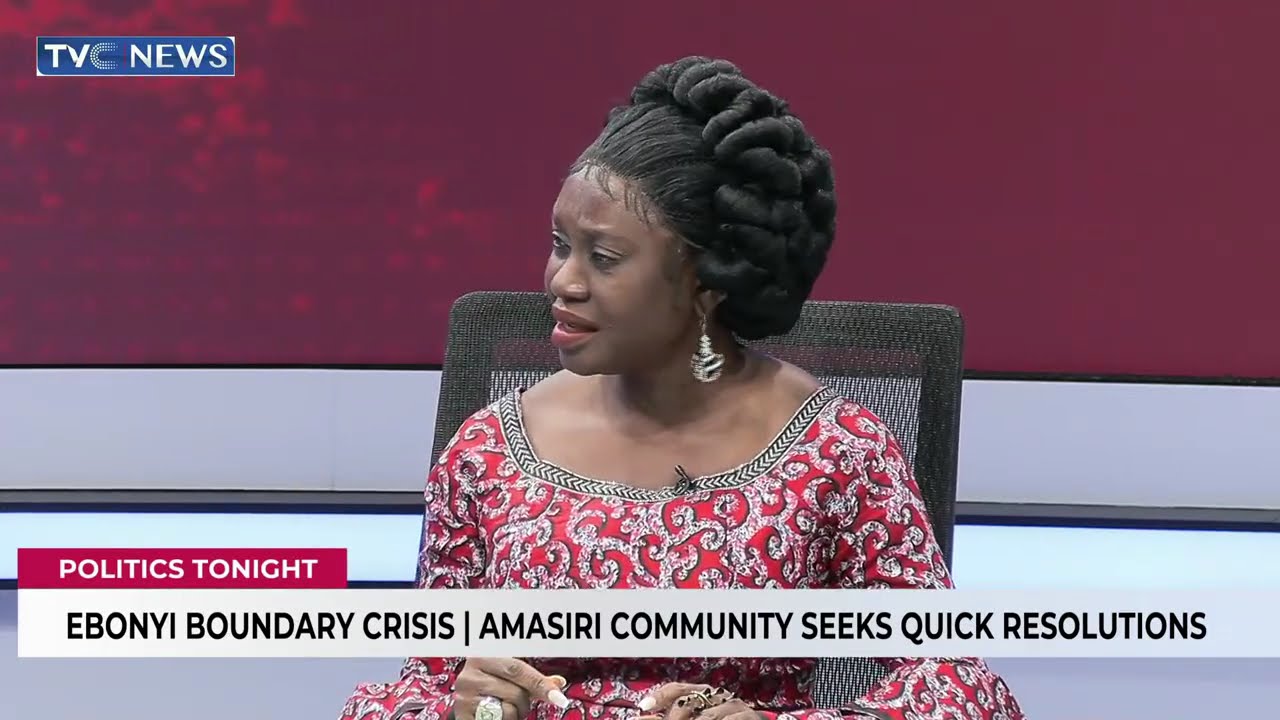 Ebonyi Boundary Crisis | Amasiri Community Seeks Quick Resolutions | Politics Tonight