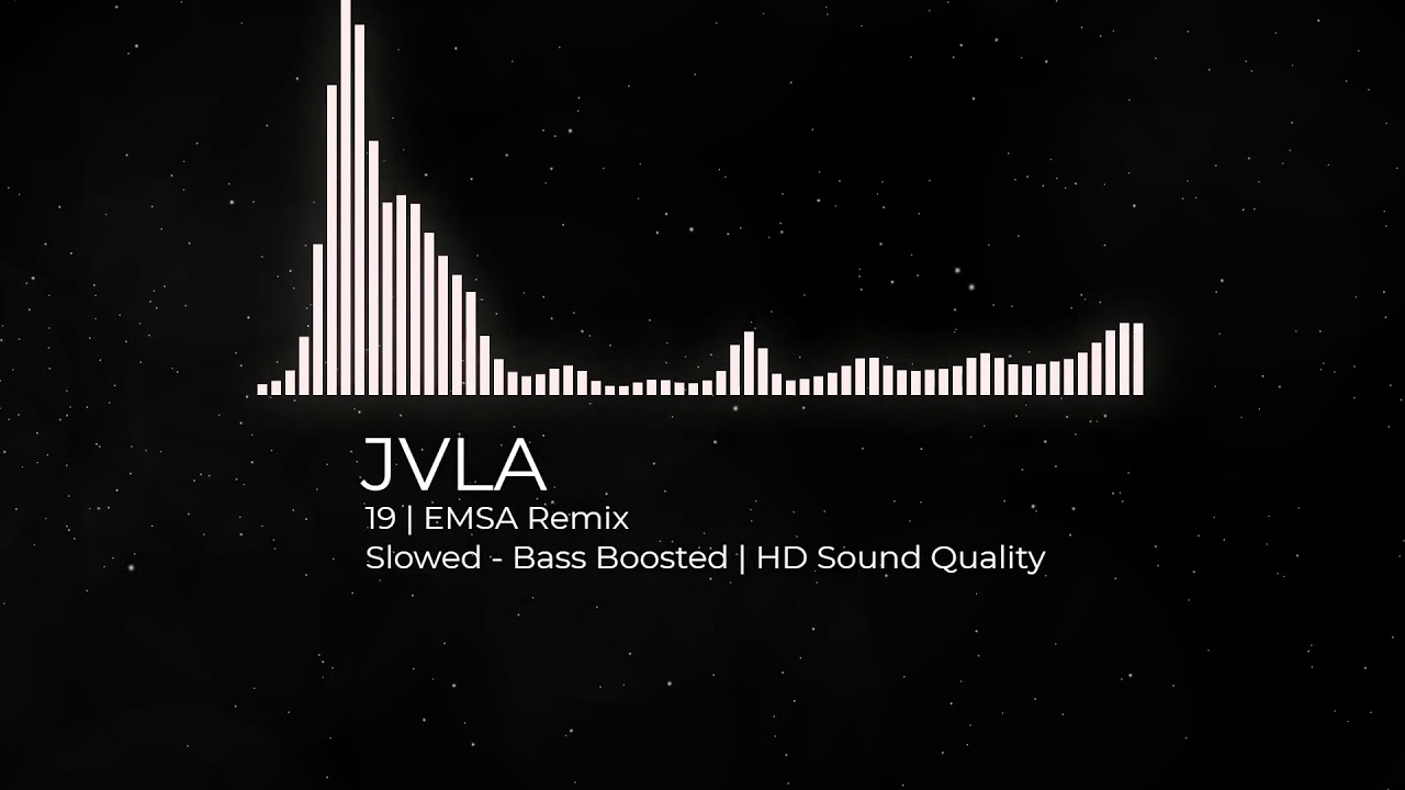 jVLA - 19 Slowed Reverb - Bass Boosted | HD Sound