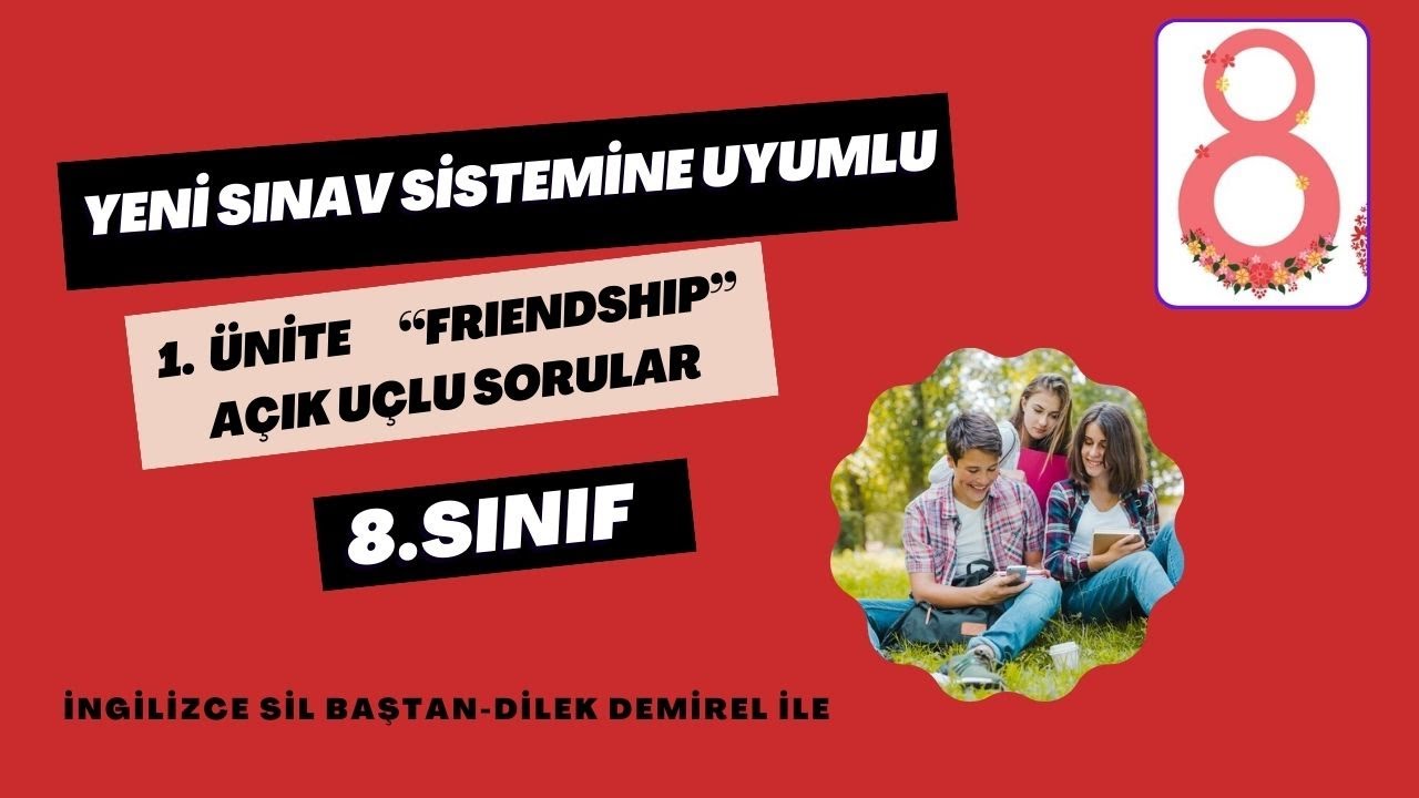 LGS  İngilizce 8. Sınıf 1. Ünite Friendship  Açık Uçlu Sorular