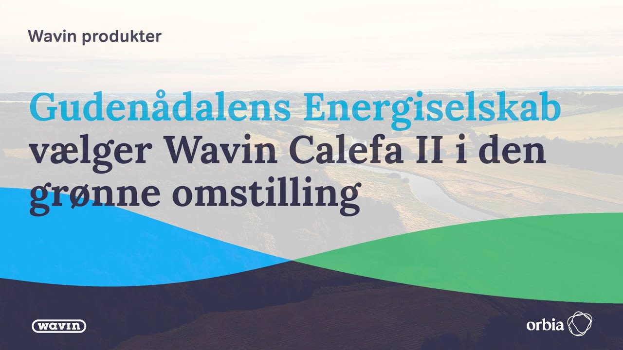 Gudenådalens Energiselskab vælger Wavin Calefa II til nye forbrugere