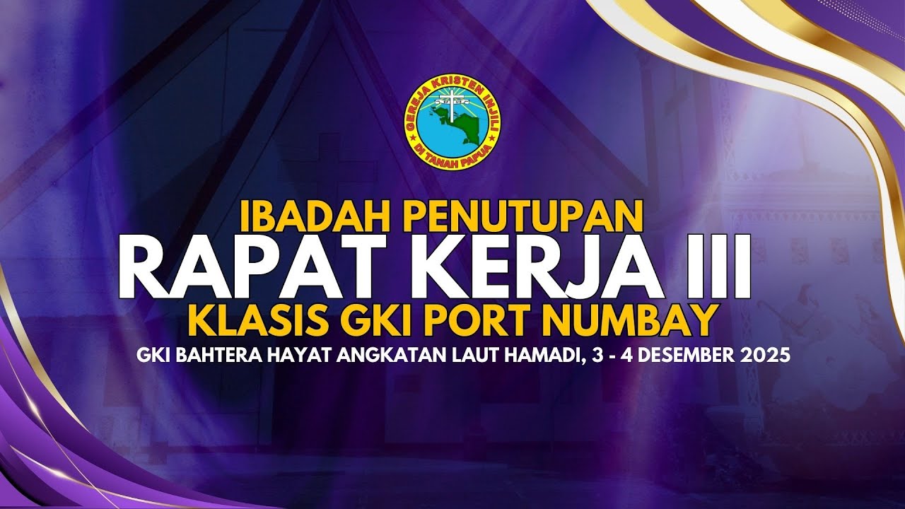(04 DES 2025) IBADAH PENUTUPAN RAPAT KERJA III KLASIS GKI PORT NUMBAY