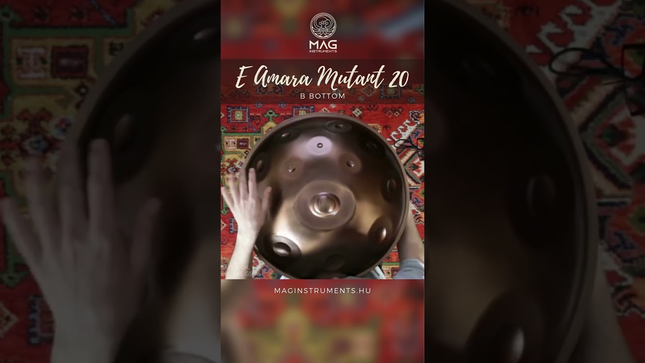 E Amara Mutant 20 MAG I #handpan #handpanscales #maghandpan