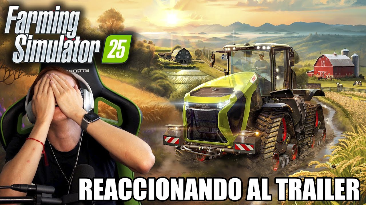 REACCIONANDO AL NUEVO FARMING SIMULATOR 2025 - Trailer cinemático