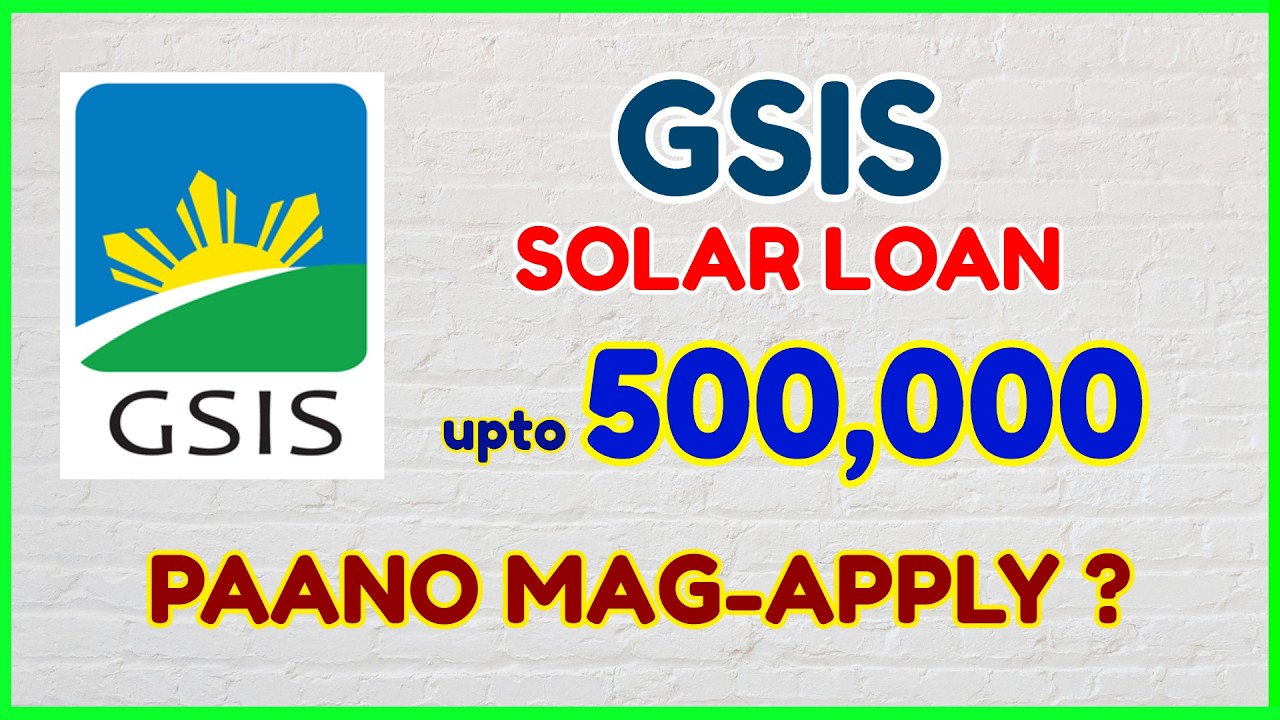 GSIS Solar Loan up to 500,000 No Service Fee - How to Apply GSIS Loan Online?