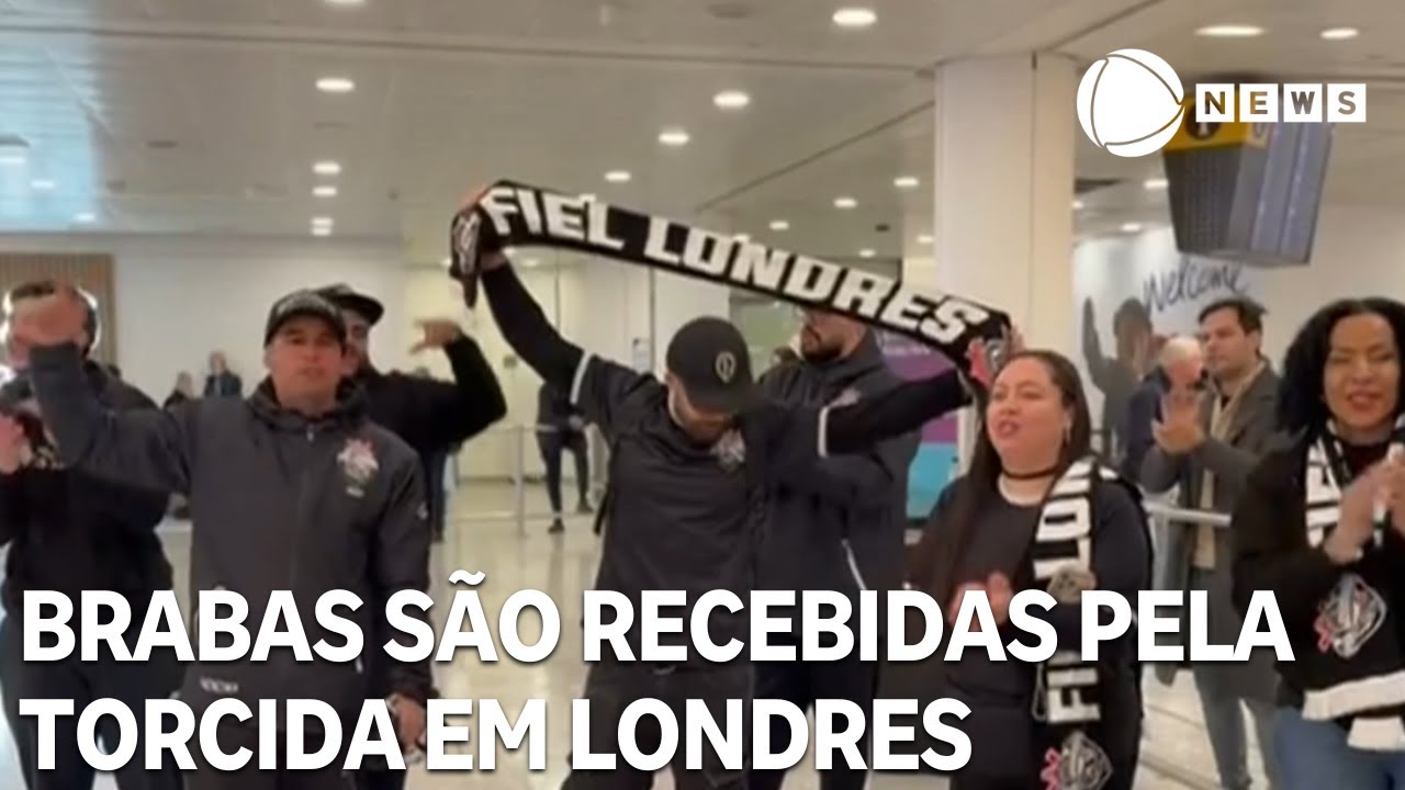 Brabas são recebidas pela torcida do Corinthians em Londres