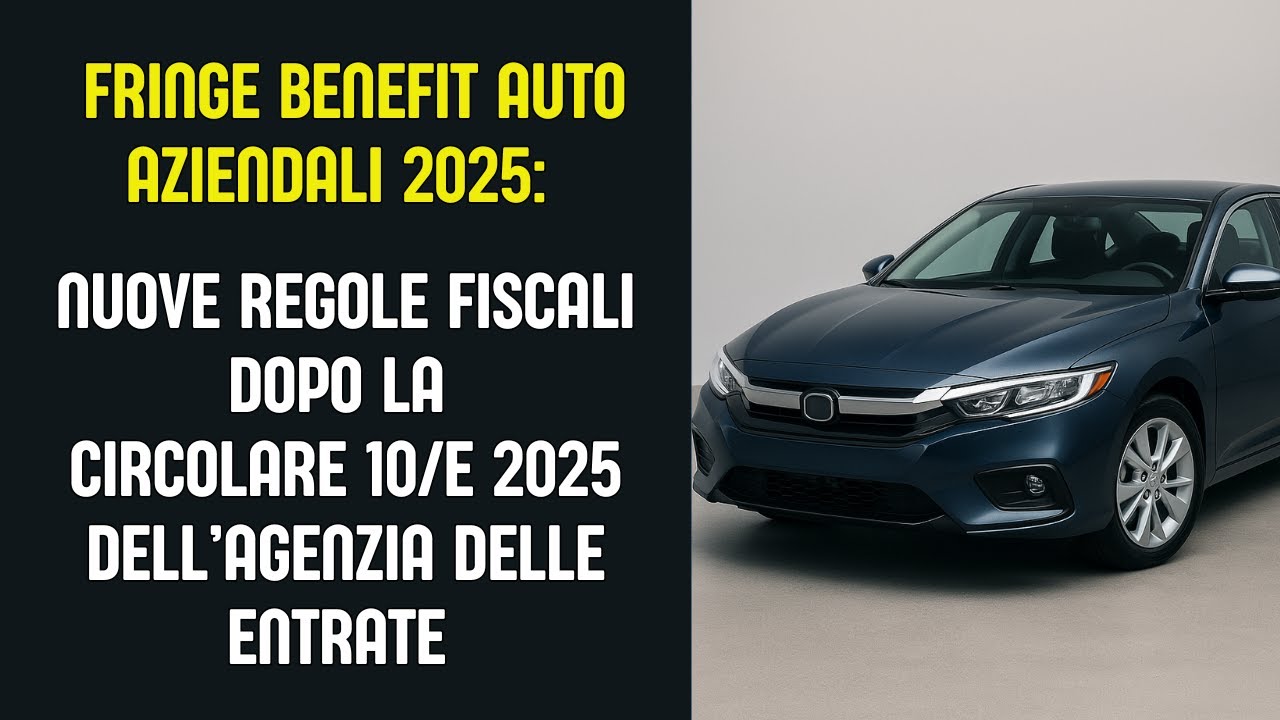Fringe Benefit Auto Aziendali 2025: Nuove Regole Fiscali
