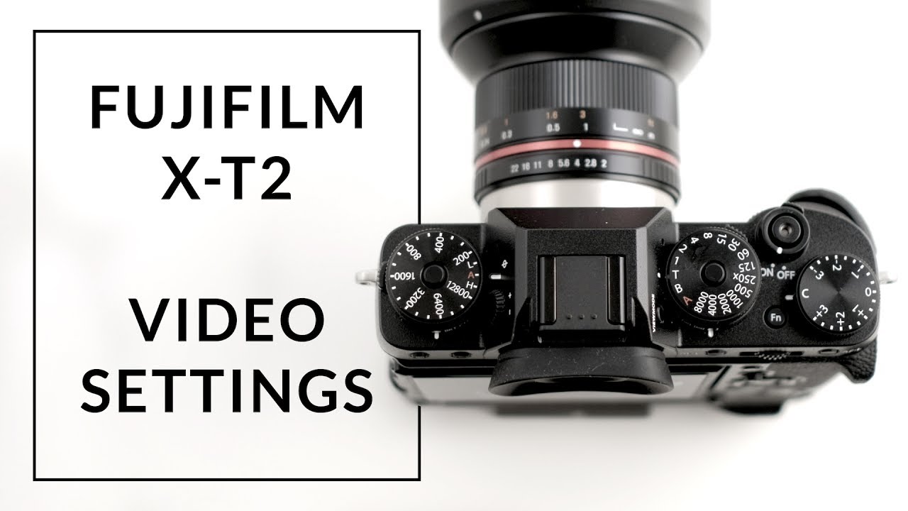 Лучшие настройки видео для Fuji X-T2 (4K)