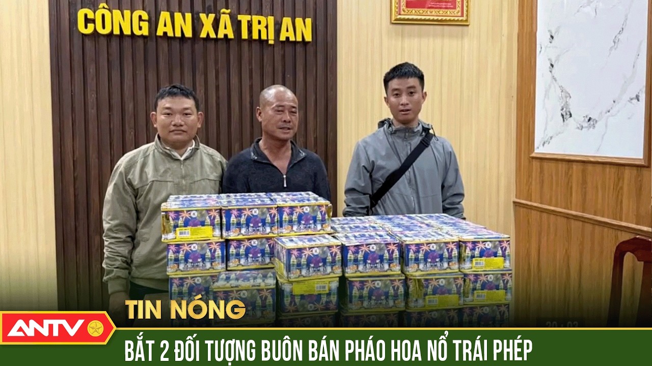 Đường dây buôn pháo hoa nổ lộ diện hai đối tượng bị bắt giữ | ANTV