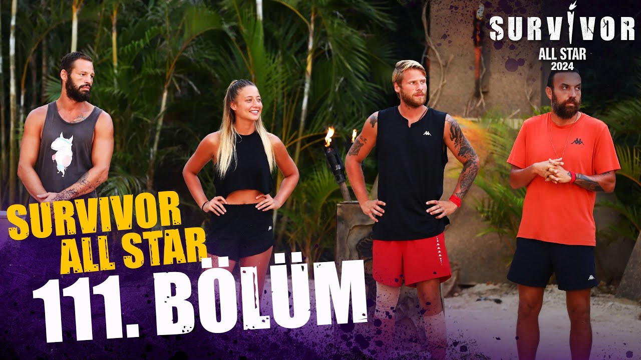 Survivor All Star 2024 111. Bölüm @SurvivorTurkiye