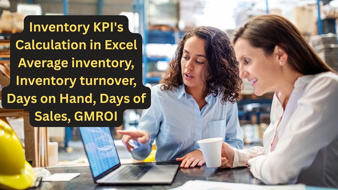 Inventory KPI's in Excel - Inventory Turnover (ITR), Days on Hand (DOH), Days of Sales (DOS), Return