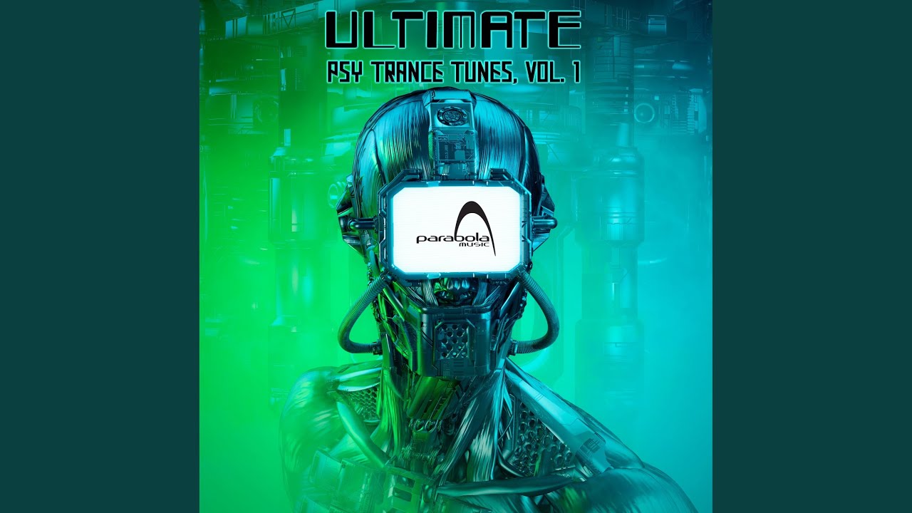 Ultimate Psy Trance Tunes, Vol. 1 Dj Mix