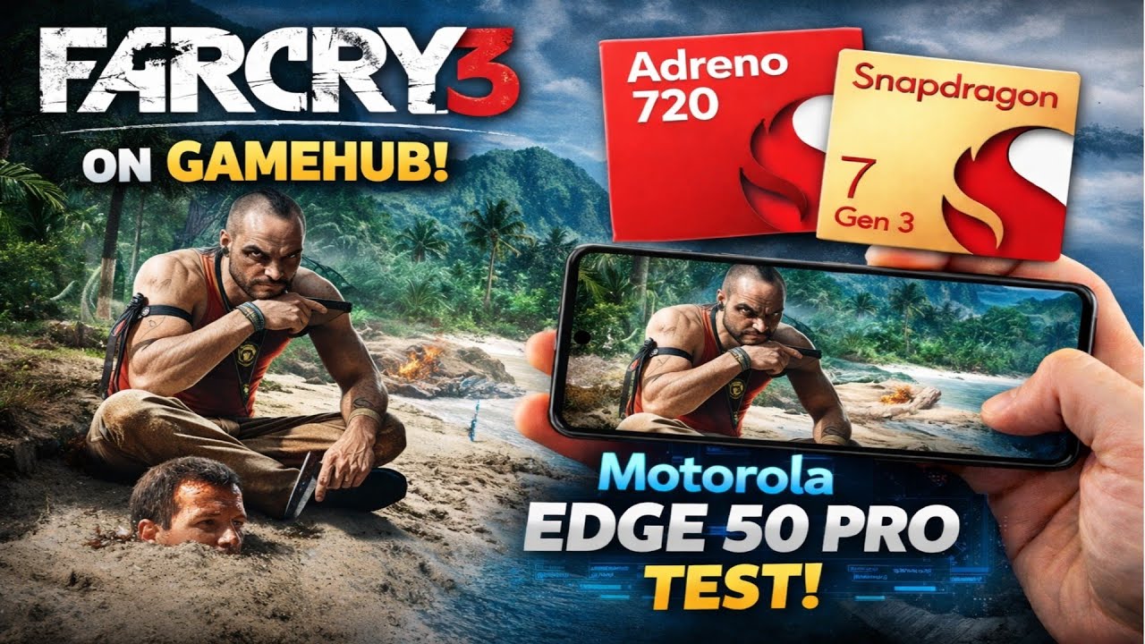 Far Cry 3 - Android Motorola Edge 50 Pro ( GameHub ) Adreno 720 