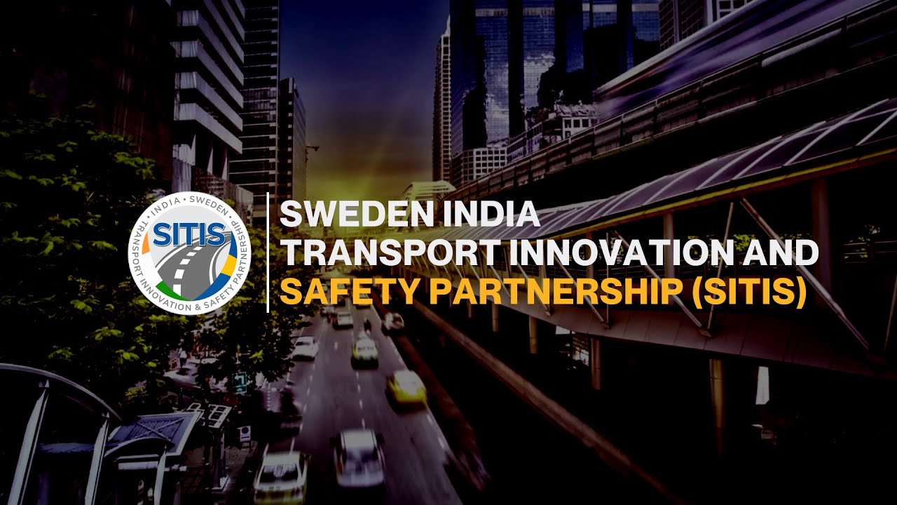 SITIS Sweden-India Transport, Innovation and Safety Partnership