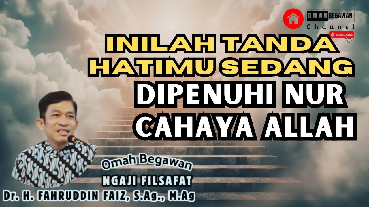 Tanda-Tanda Hatimu Dipenuhi Nur Cahaya Allah | Dr. Fahruddin Faiz #ngajifilsafat #sempurna #ngaji