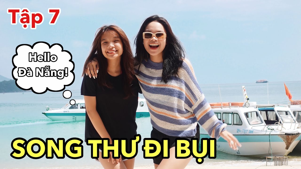 ĐI BỤI #7: ĐI LẶN CÙ LAO CHÀM - ĂN SẬP ĐÀ NẴNG | SONG THƯ CHANNEL