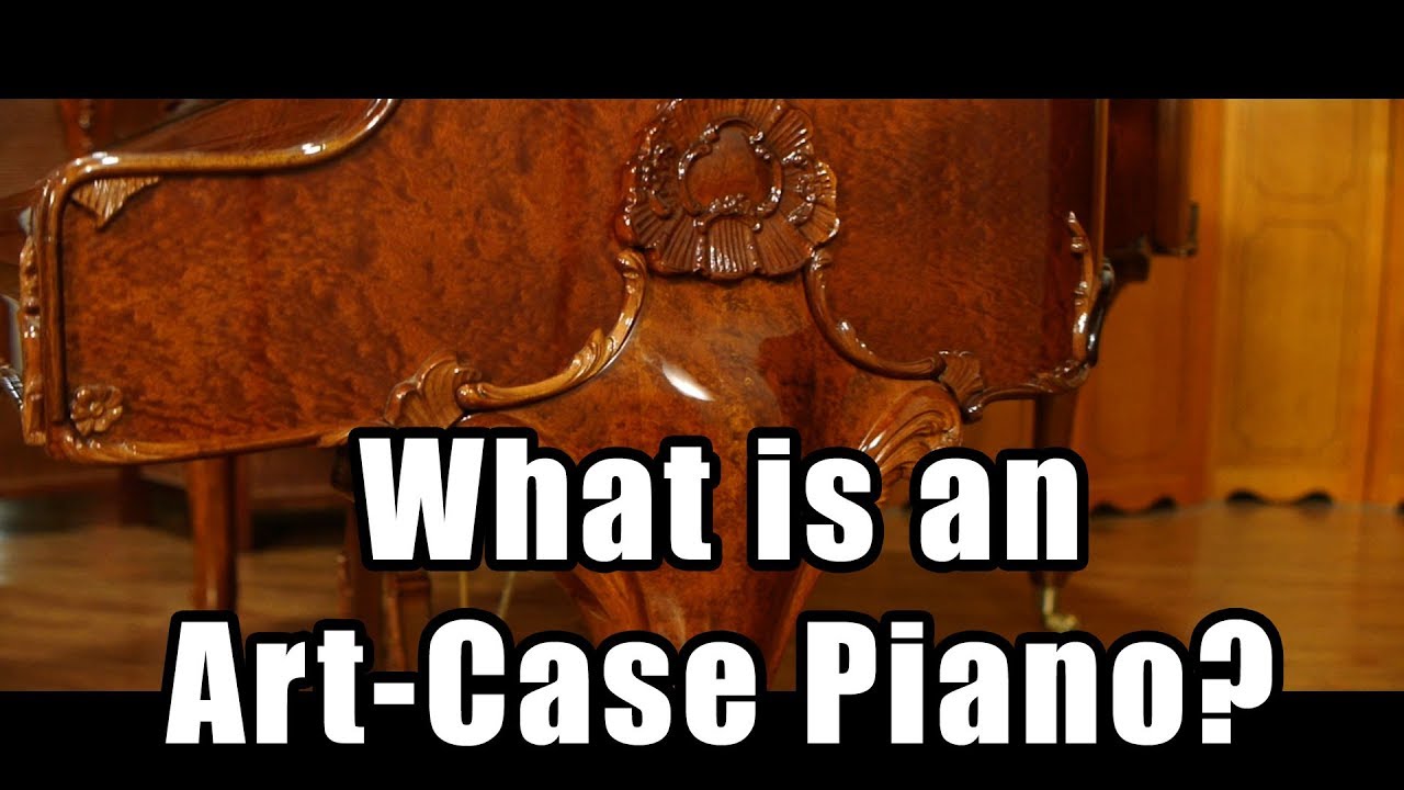 What Is an Art-Case Piano? Piano Questions Explained