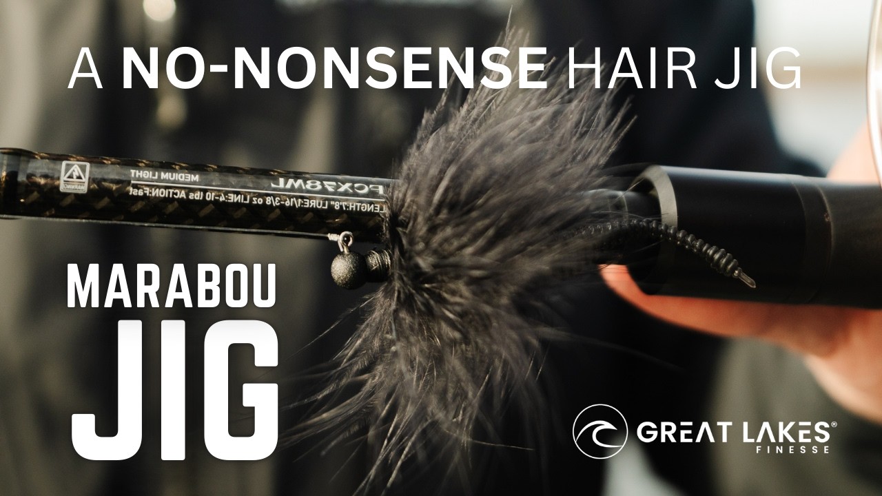 The Marabou Jig - A NO-NONSENSE Hair Jig by Great Lakes Finesse