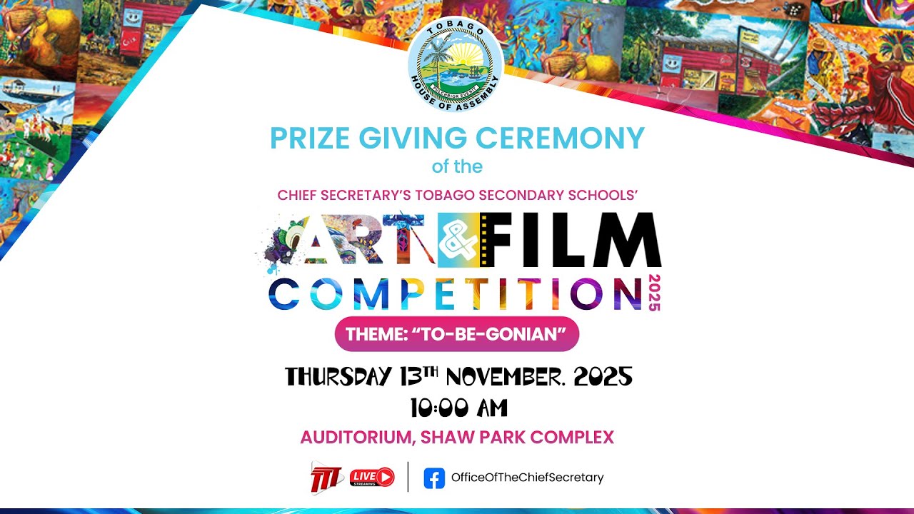 Chief Secretary’s Tobago Secondary Schools’ Art and Film Competition 2025