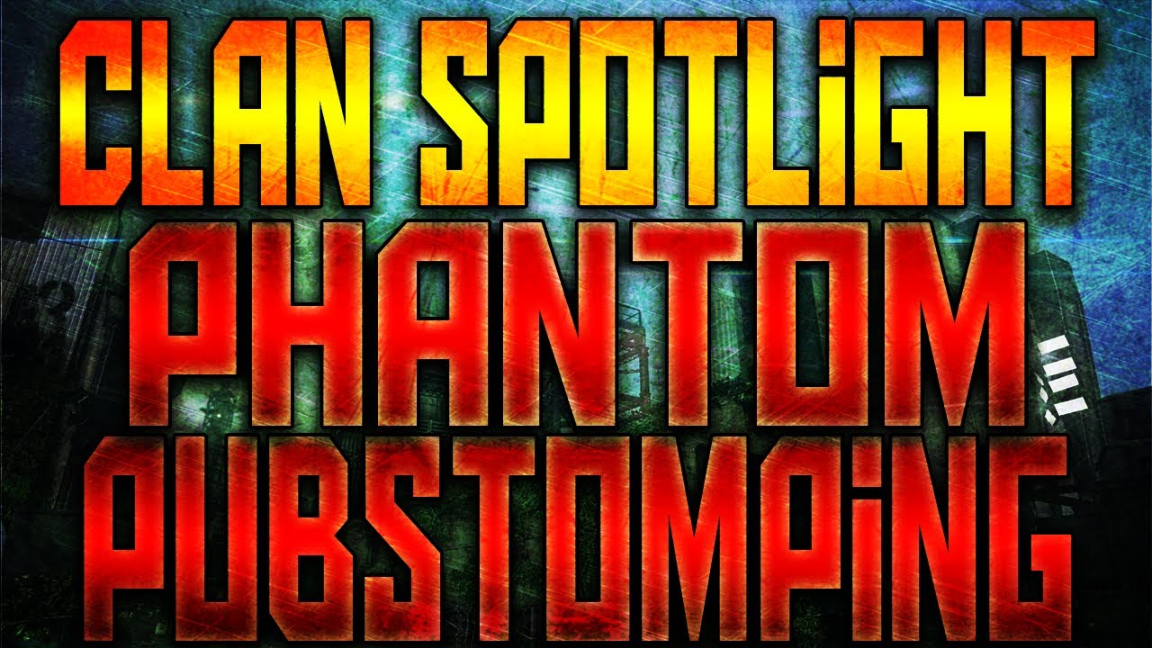 Clan Spotlight: Phantom Pubstomping! Fast K.E.M Strike!