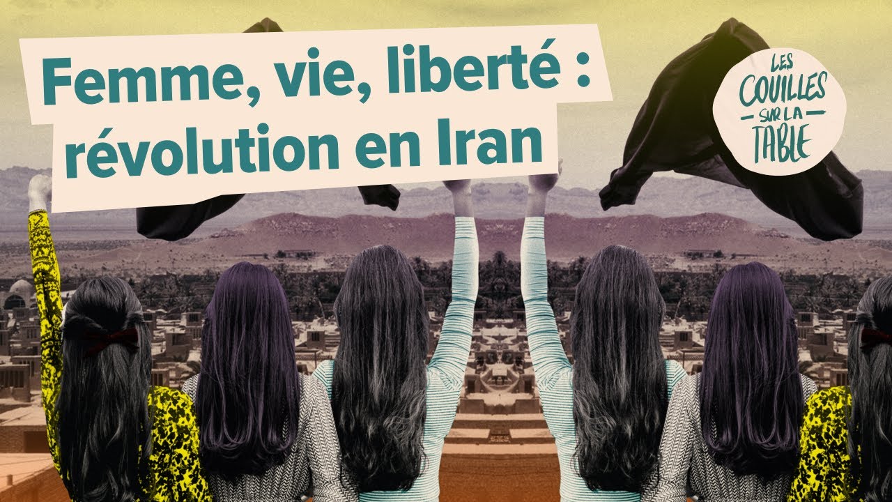 Femme, vie, liberté : révolution en Iran