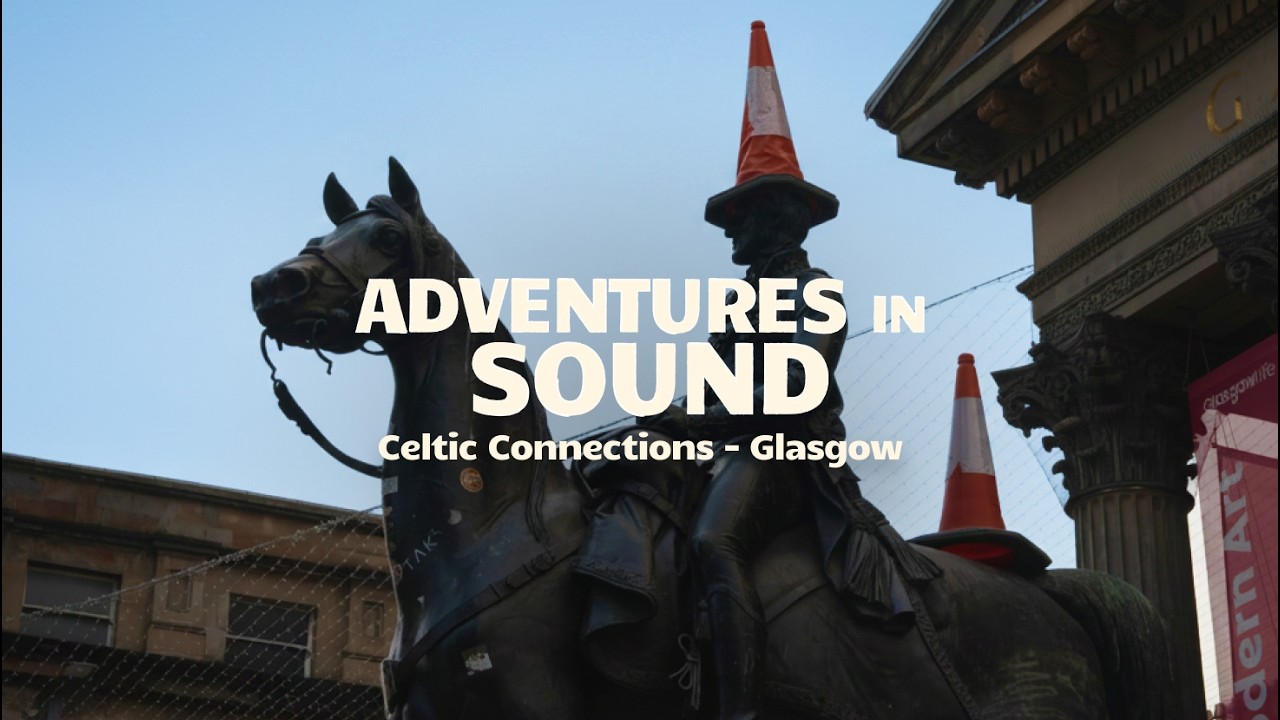 Музыкальное путешествие по Глазго | Celtic Connections | Приключения со звуком