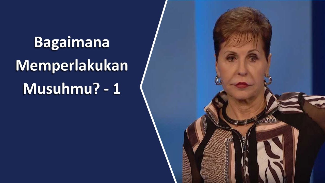 Bagaimana Memperlakukan Musuhmu?  | Joyce Meyer