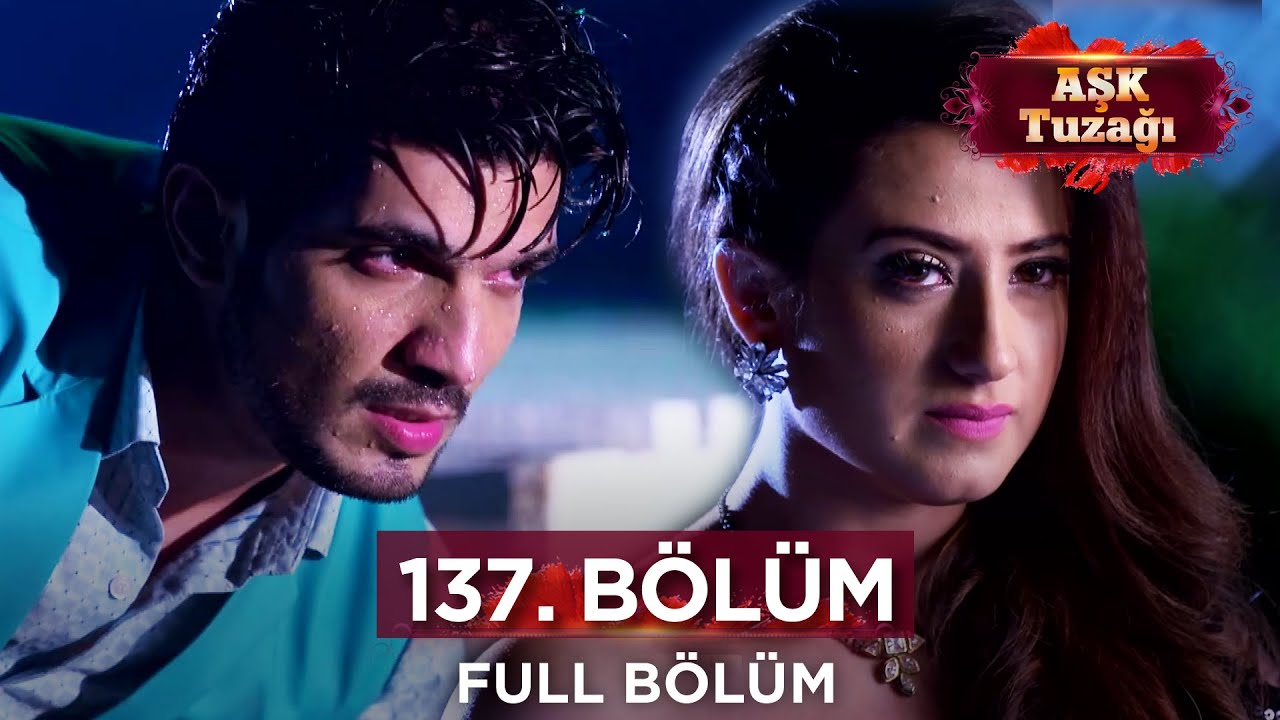 Aşk Tuzağı Hint Dizisi | 137. Bölüm