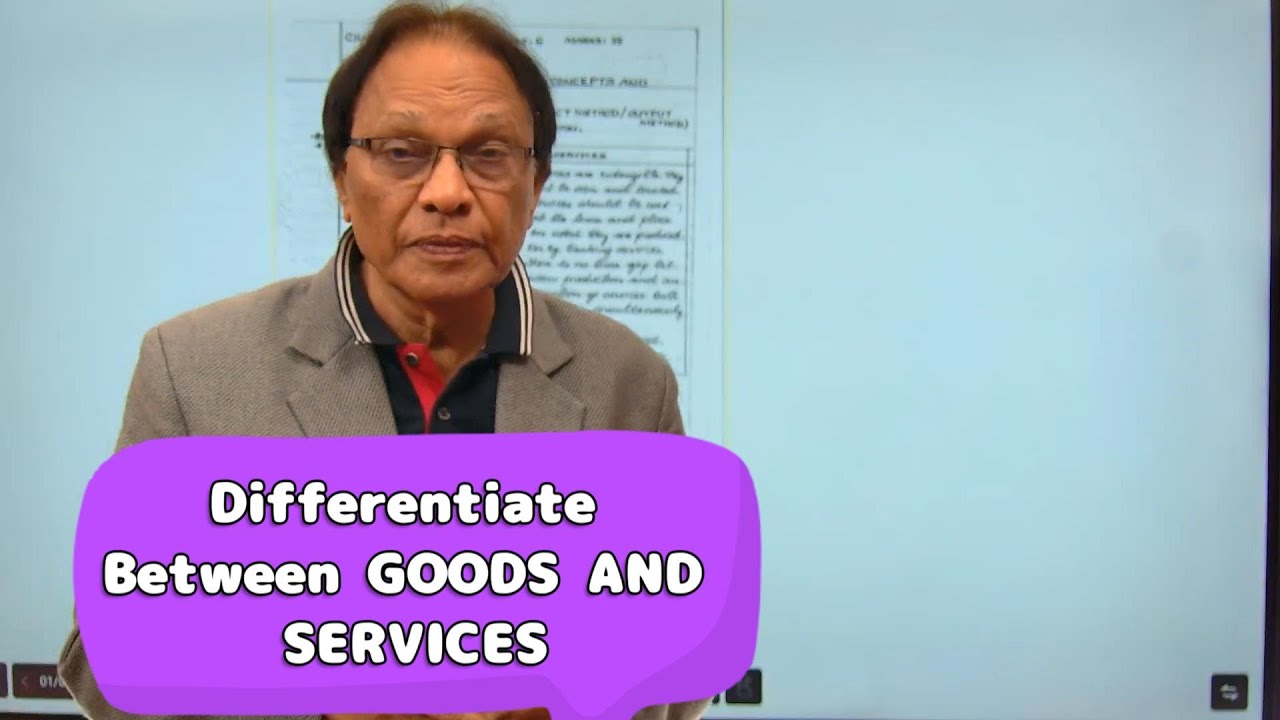 Differentiate Between GOODS AND SERVICES