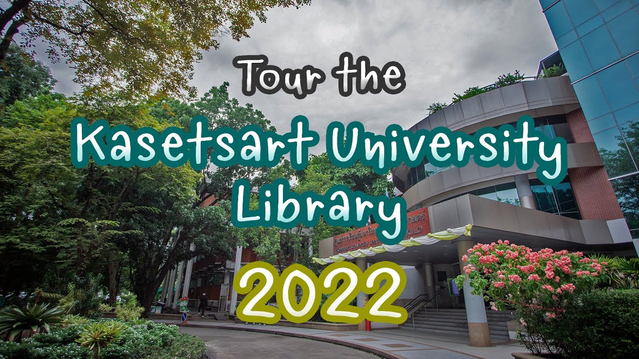 KU Library | Tour the Kasetsart University Library