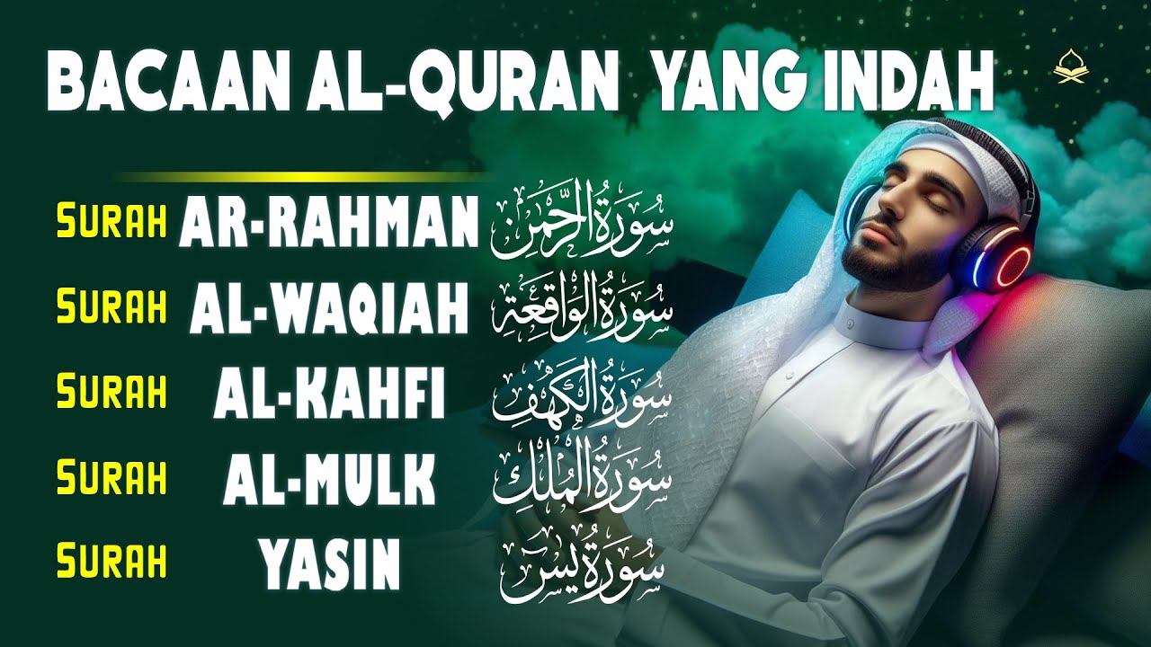 Murottal Al-Quran Merdu | Surah Ar Rahman, Al Waqiah, Al Mulk, Al Kahfi & Ya Sin by Mukhtar Al Hajj