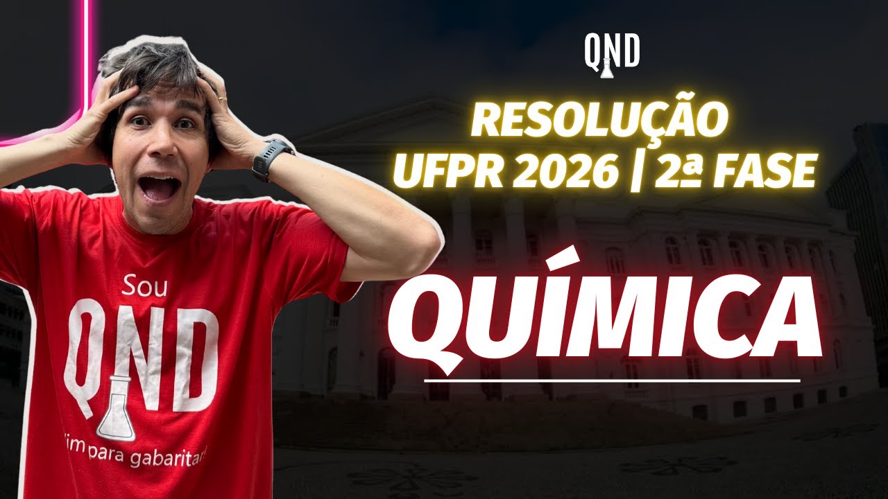 Resolução QUÍMICA 2FASE | UFPR 2025/2026