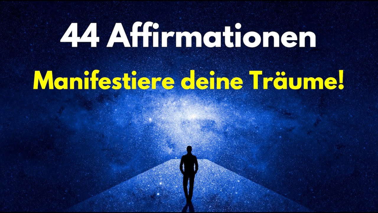 Wunscherfüllung: 44 Affirmationen (Manifestiere alles was du dir wünschst!)