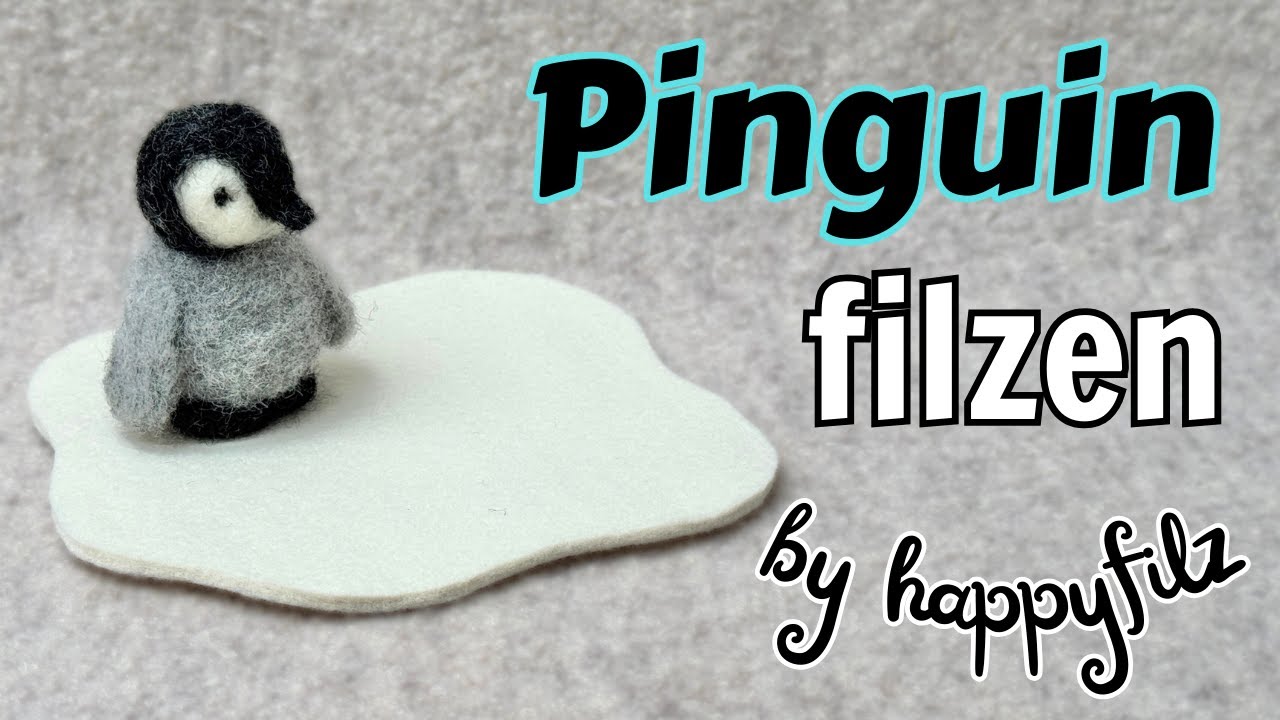Filzanleitung Pinguin * Filzen für Anfänger * Filzen mit der Nadel * Needle Felting