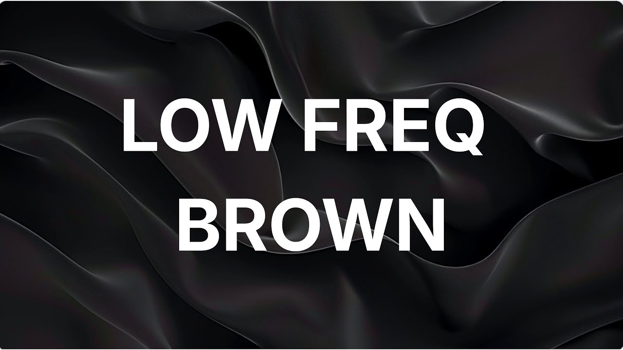 10 Hours Low Frequency Brown Noise for Deep, Grounded Sleep 🌙| No Interruptions