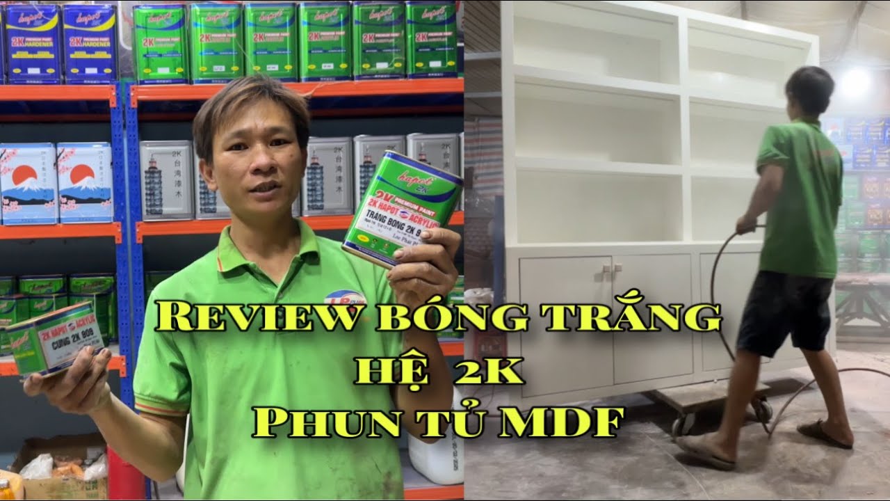 Review BÓNG TRẮNG HỆ 2K siêu bền không ngã vàng | HAP-SƠN PU ĐỒ GỖ