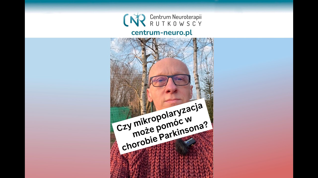 Czy mikropolaryzacja mózgu może pomóc w chorobie Parkinsona?