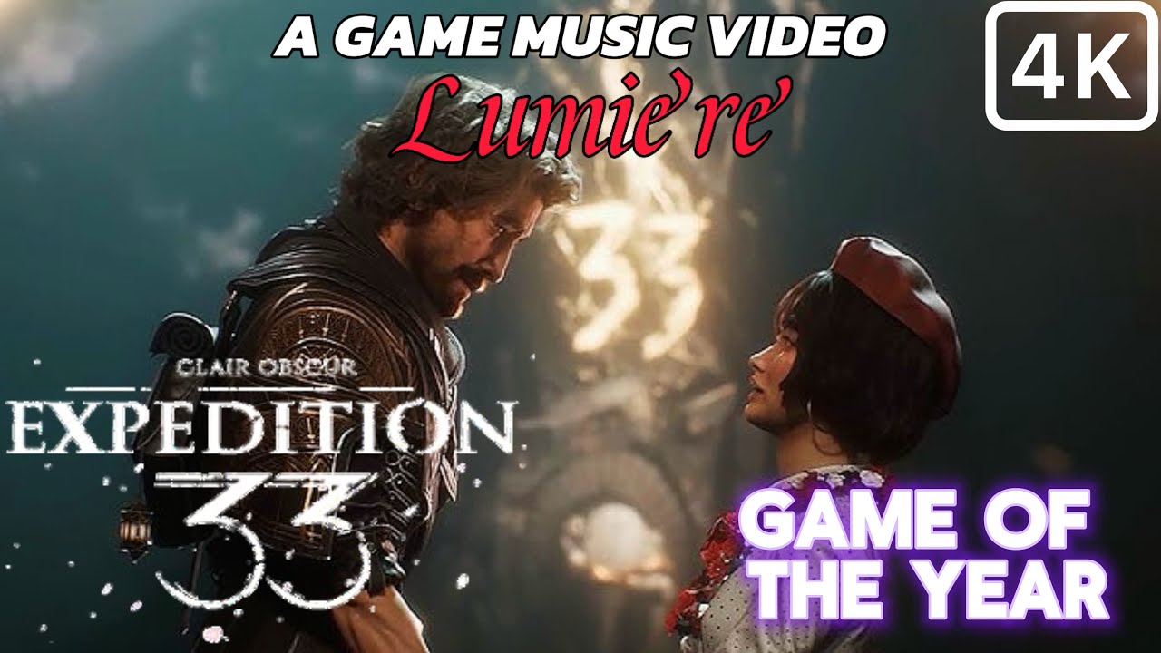 Game of The Year - Lumi&egrave;re - Clair Obscur Expedition 33 [Non Official Music Video]