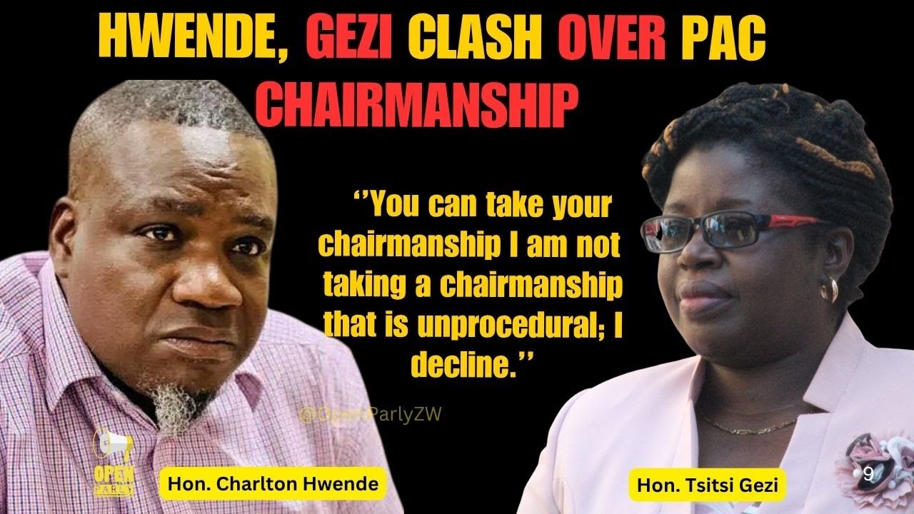 CHAOS IN PARLIAMENT: HWENDE CLASH WITH TSITSI GEZI OVER CHAIRMANSHIP