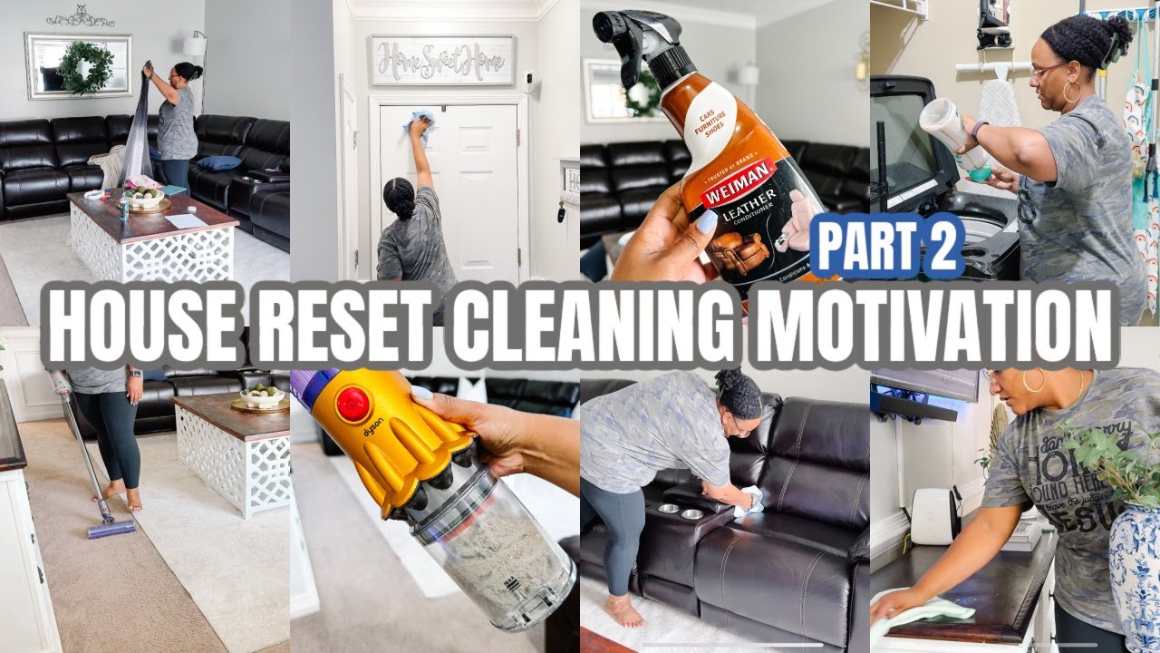 NEW! HOUSE RESET CLEANING MOTIVATION PART 2 | RESETING MY HOUSE | CLEAN WITH ME | GET IT ALL DONE