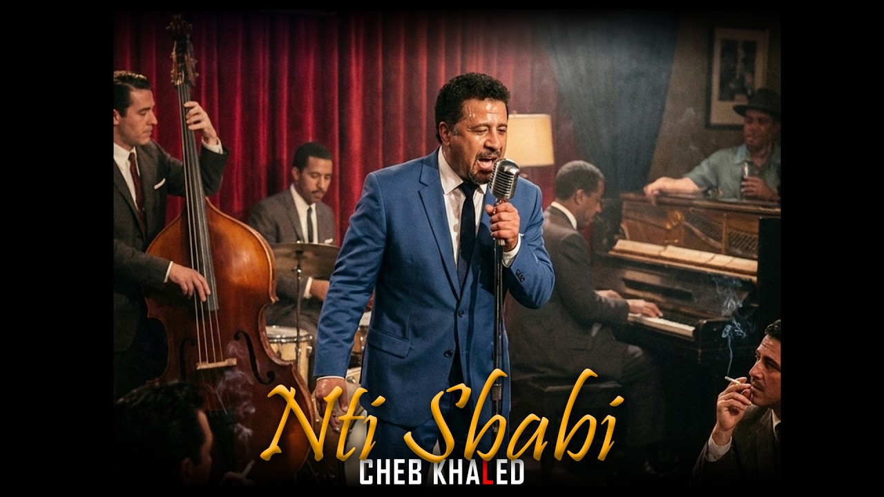 NTI SBABI - انت سبابي - CHEB KHALED - Version Jazz 1950s'