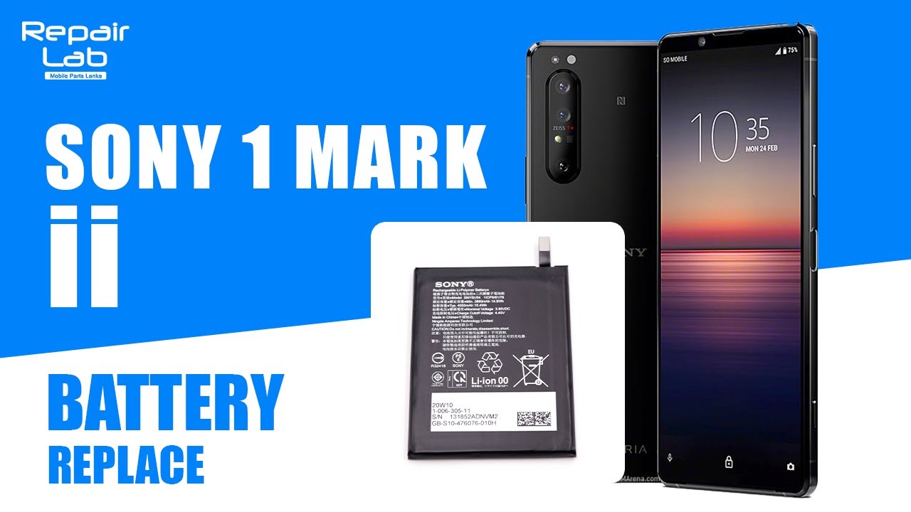 SONY 1 MARK 2 BATTERY REPLACEMENT | How To Change Battery In Sony Mobile Phone | mobileparts.lk