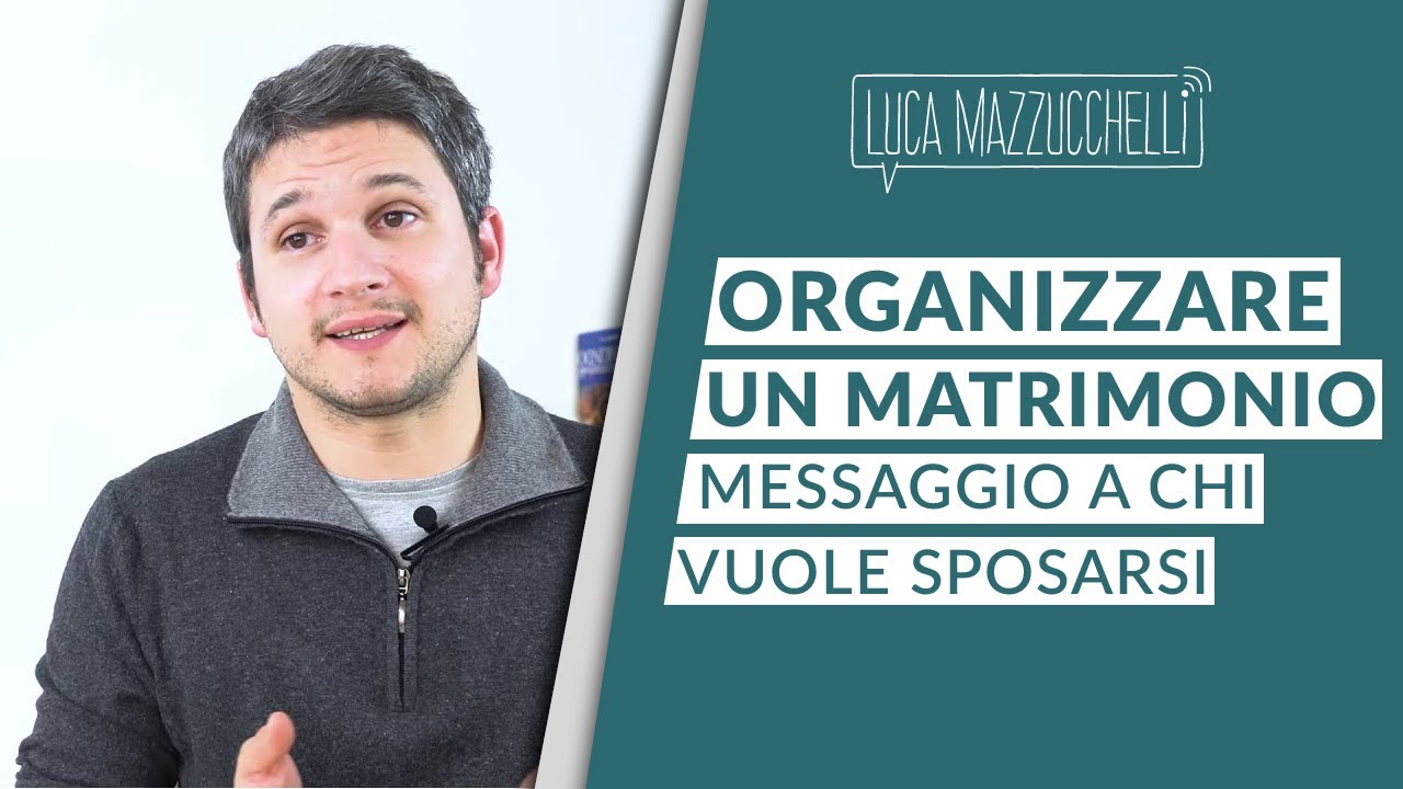 Organizzare un matrimonio: messaggio a chi vuole sposarsi