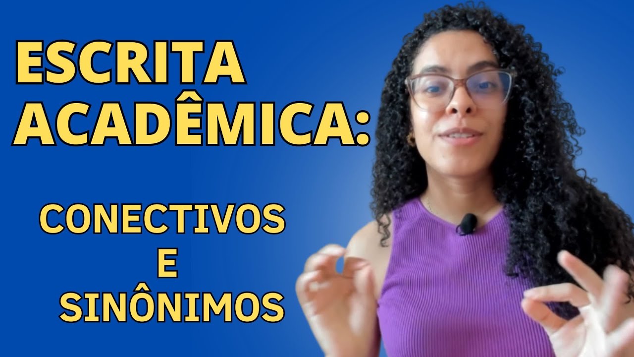O que NÃO te Ensinam Sobre Escrita Acadêmica: Conectivos e Sinônimos