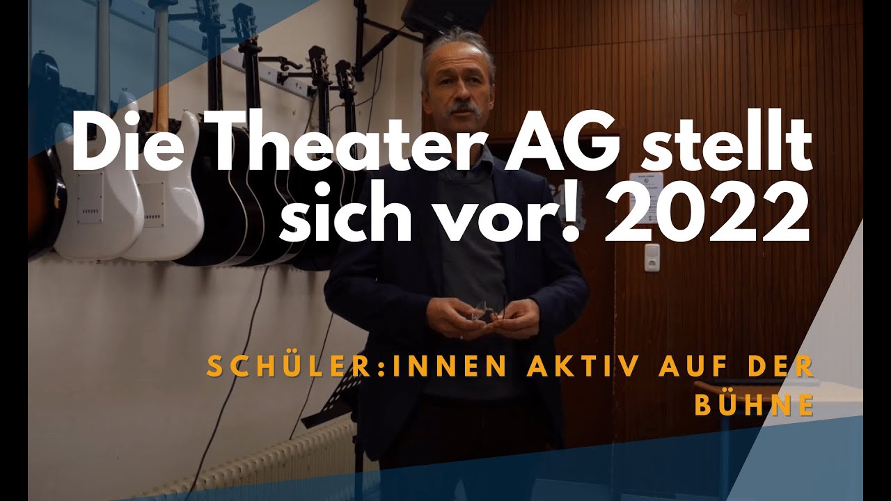Die Theater AG stellt sich vor! 2022 (Sophie-Scholl-Gymnasium Oberhausen)